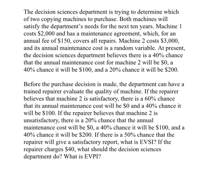  Including Draw cash flow tree digram please. The decision sciences department