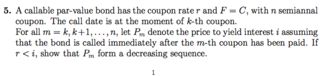 5. A callable par-value bond has the coupon rate r and