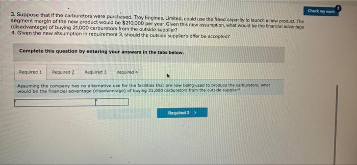 Make or Buy Decision (LO11-3) 25 pot Troy Engines, Limited, manufactures a