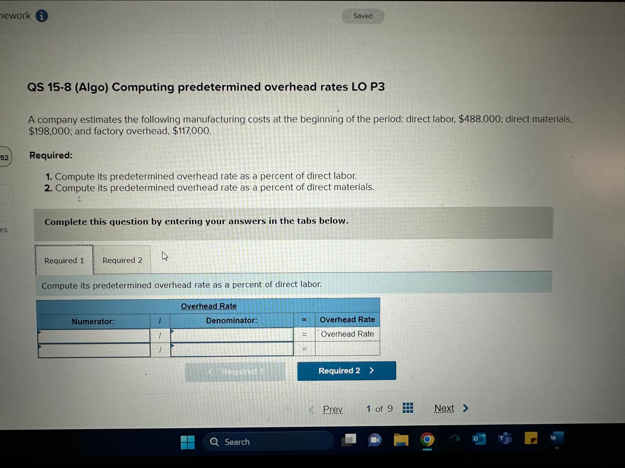  lework i QS 15-8(Algo) Computing predetermined overhead rates LO P3 A