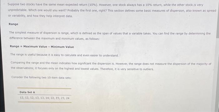  Suppose two stocks have the same mean expected return (10%). However,