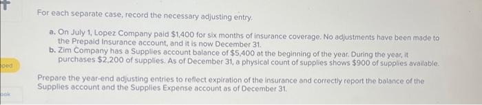  For each separate case, record the necessary adjusting entry. a. On
