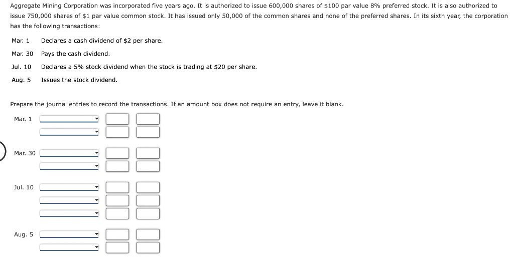  Aggregate Mining Corporation was incorporated five years ago. It is authorized