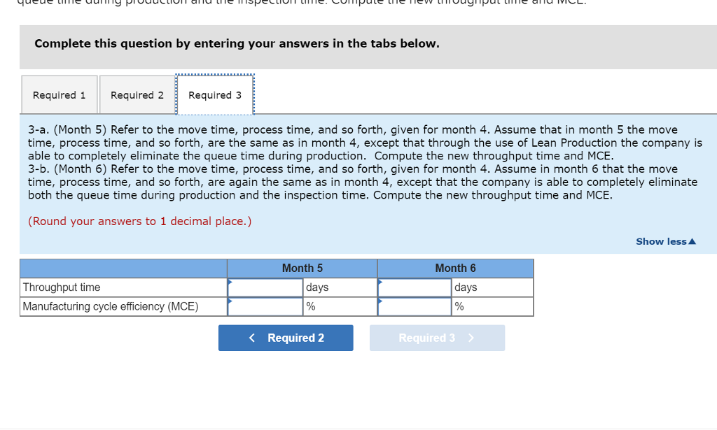 efficiency (MCE) for each month. 2. Evaluate the companys performance over the