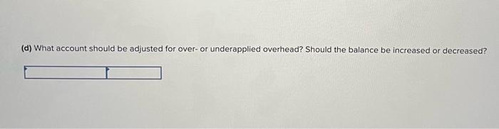 with manufacturing overhead applied to products on the basis of direct labor