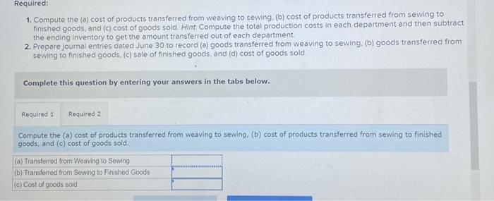 before credits. Record the goods transferred from sewing to finished goods. Note: