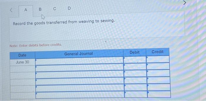 Enter debits before credits. 1. Compute the (a) cost of products transterred