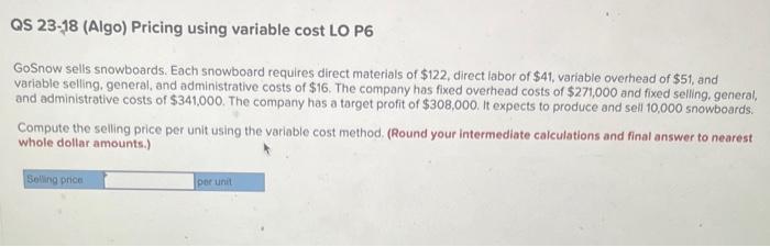  QS 23-18 (Algo) Pricing using variable cost LO P6 GoSnow sells