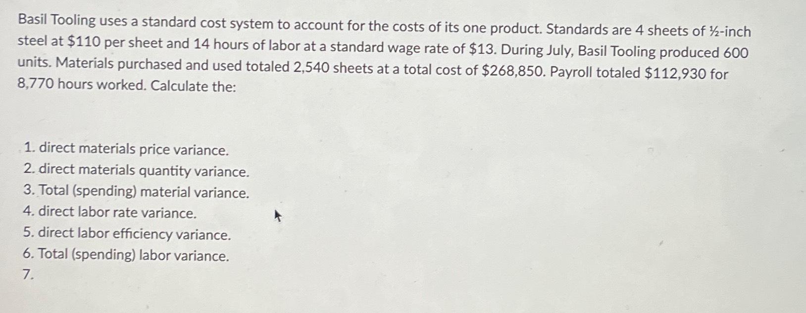 Basil Tooling uses a standard cost system to account for the