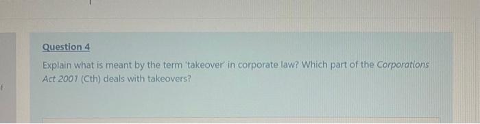 10 marks Question 4 Explain what is meant by the term 'takeover'