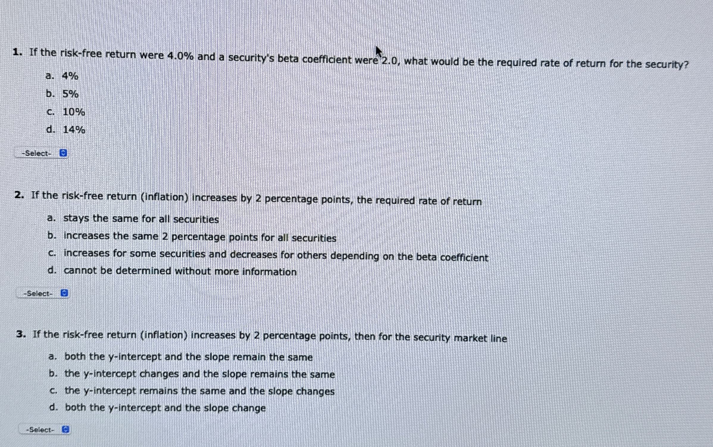  If the risk-free return were 4.0% and a security's beta coefficient