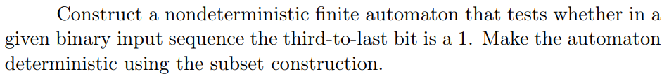  Construct a nondeterministic finite automaton that tests whether in a given