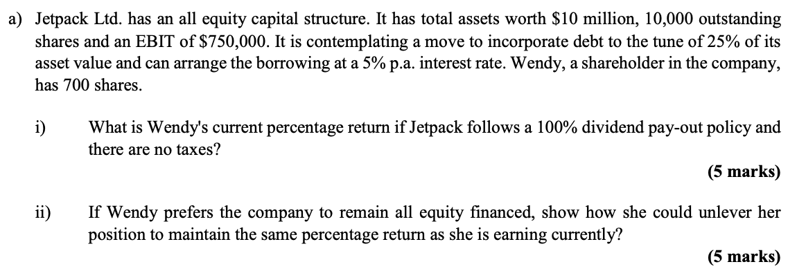a) Jetpack Ltd. has an all equity capital structure. It has