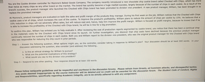  You are the Cookie division controller for Momma's Baked Goods Company.