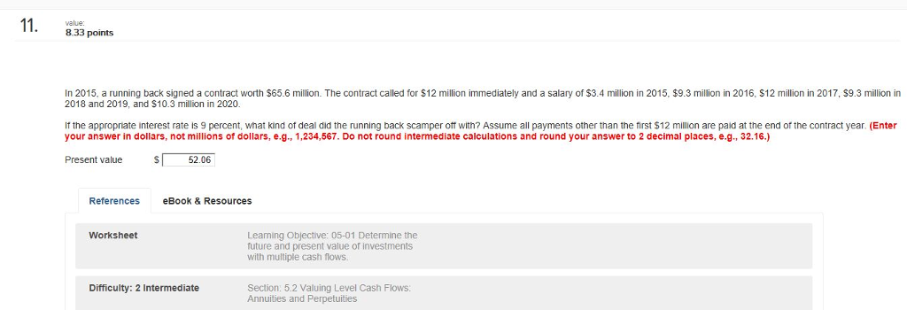 In 2015, a running back signed a contract worth $65.6 million. The