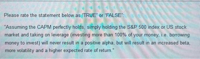  Please rate the statement below as "TRUE" or "FALSE": "Assuming the