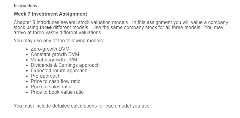  Instructions Week 7 Investment Assignment Chapter 8 introduces several stock valuation