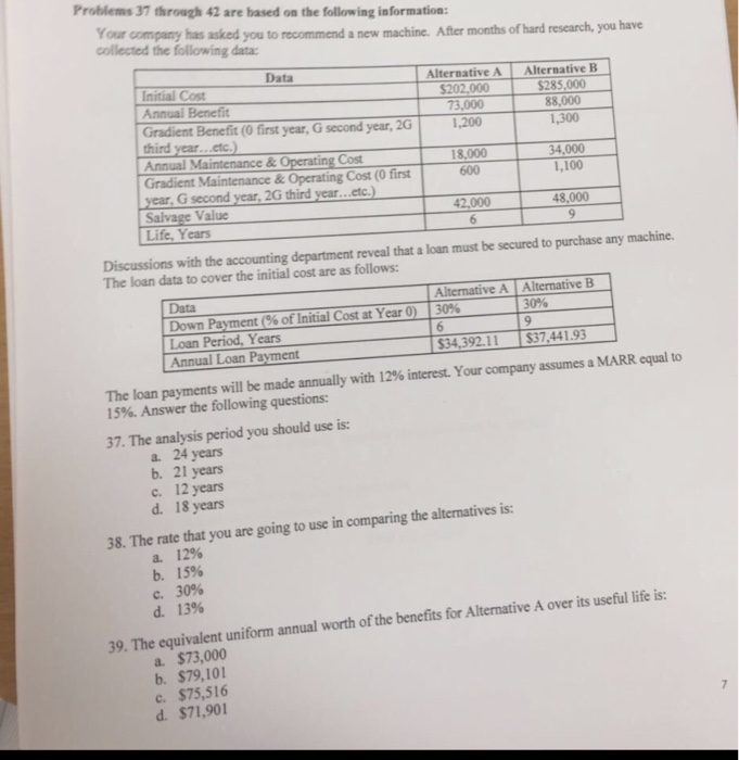  Problems 37 through 42 are based on the following information: Your