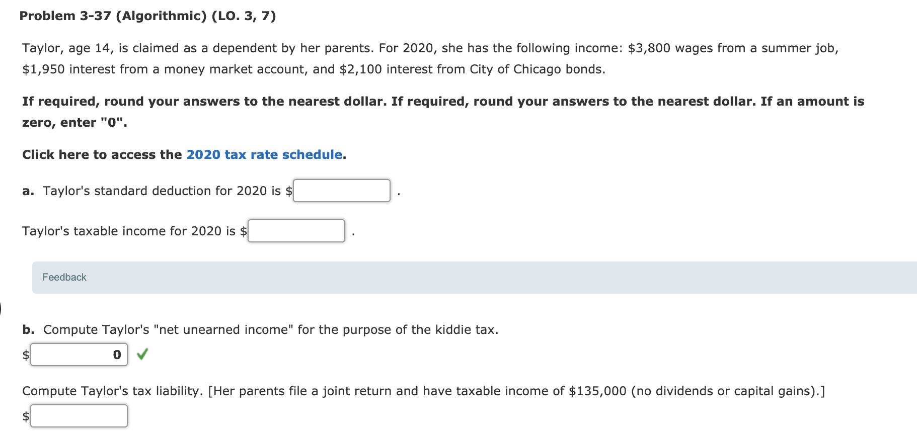  Problem 3-37 (Algorithmic) (LO. 3, 7) Taylor, age 14, is claimed