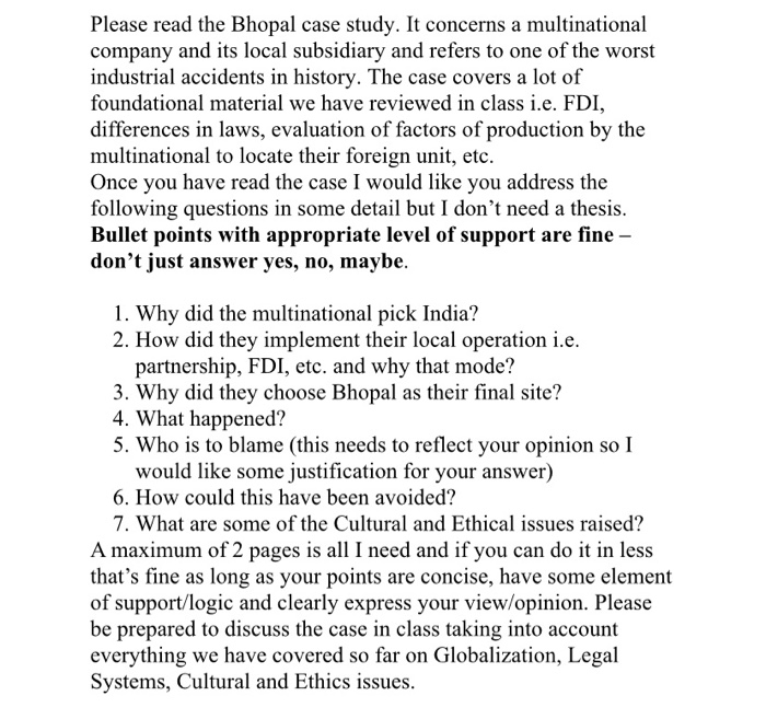  Please read the Bhopal case study. It concerns a multinational company