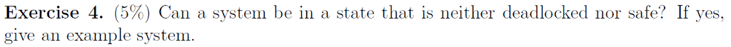  Exercise 4, (5%) Can a system be in a state that