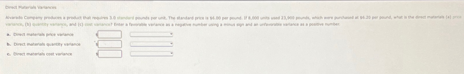  Direct Materials Variances variance, (b) quantity variance, and (c) cost variahce?