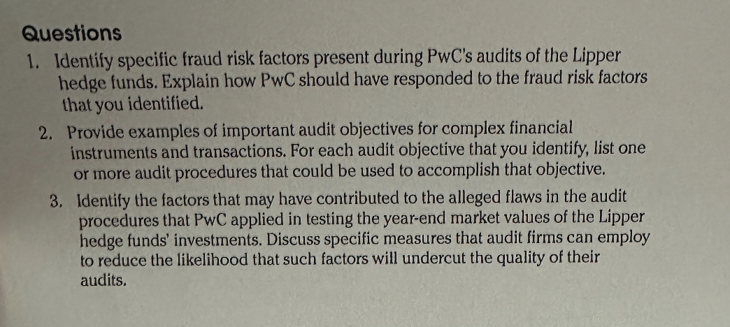  Questions Identify specific fraud risk factors present during PwC's audits of