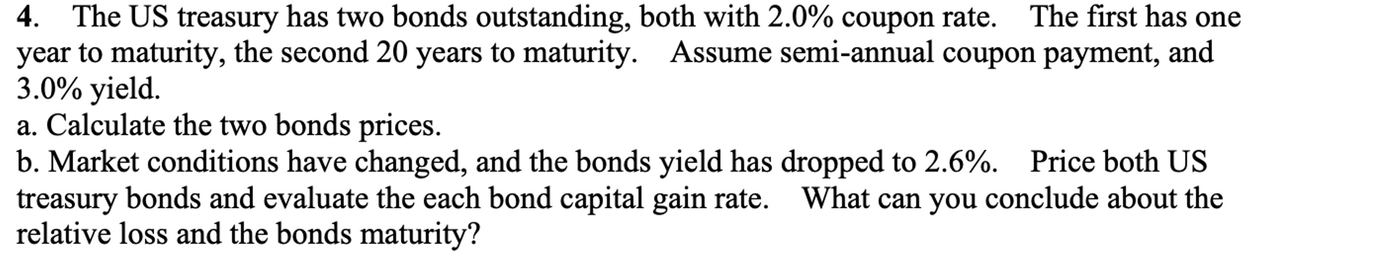  The US treasury has two bonds outstanding, both with 2.0% coupon