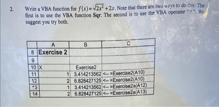  Write a VBA function for f(x)=2x2+2x. Note that there are two