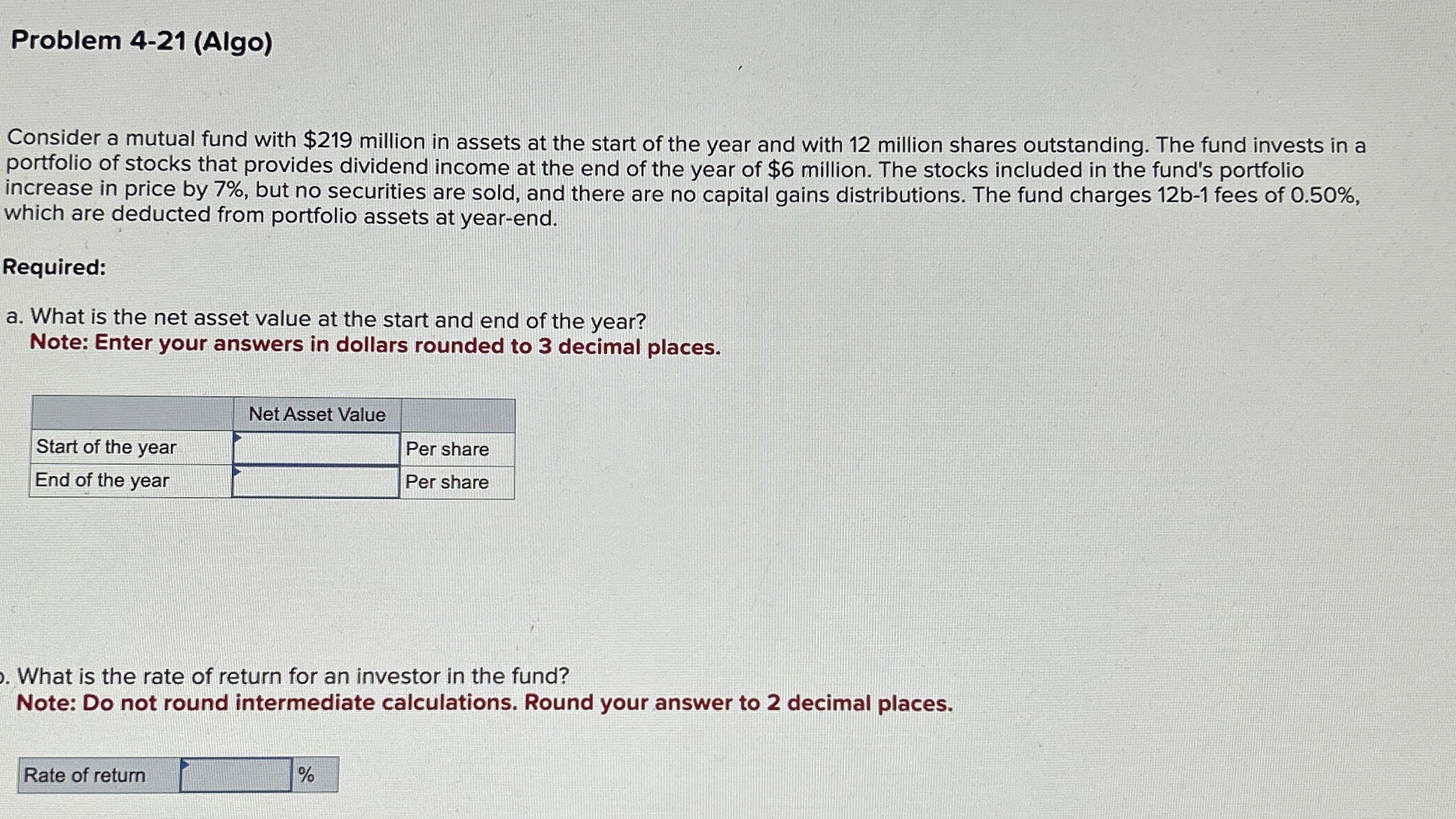  Problem 4-21(Algo) Consider a mutual fund with $219 million in assets