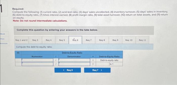 (3) days' sales uncollected, (4) inventory turnover, (5) days' sales in inventory.