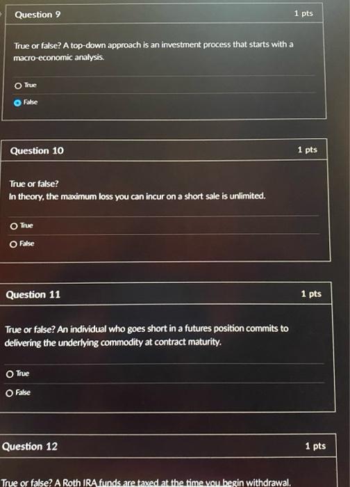  Question 9 1 pts True or false? A top-down approach is