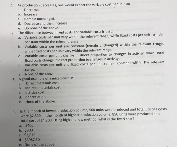  As production decreases, one would expect the variable cost per unit