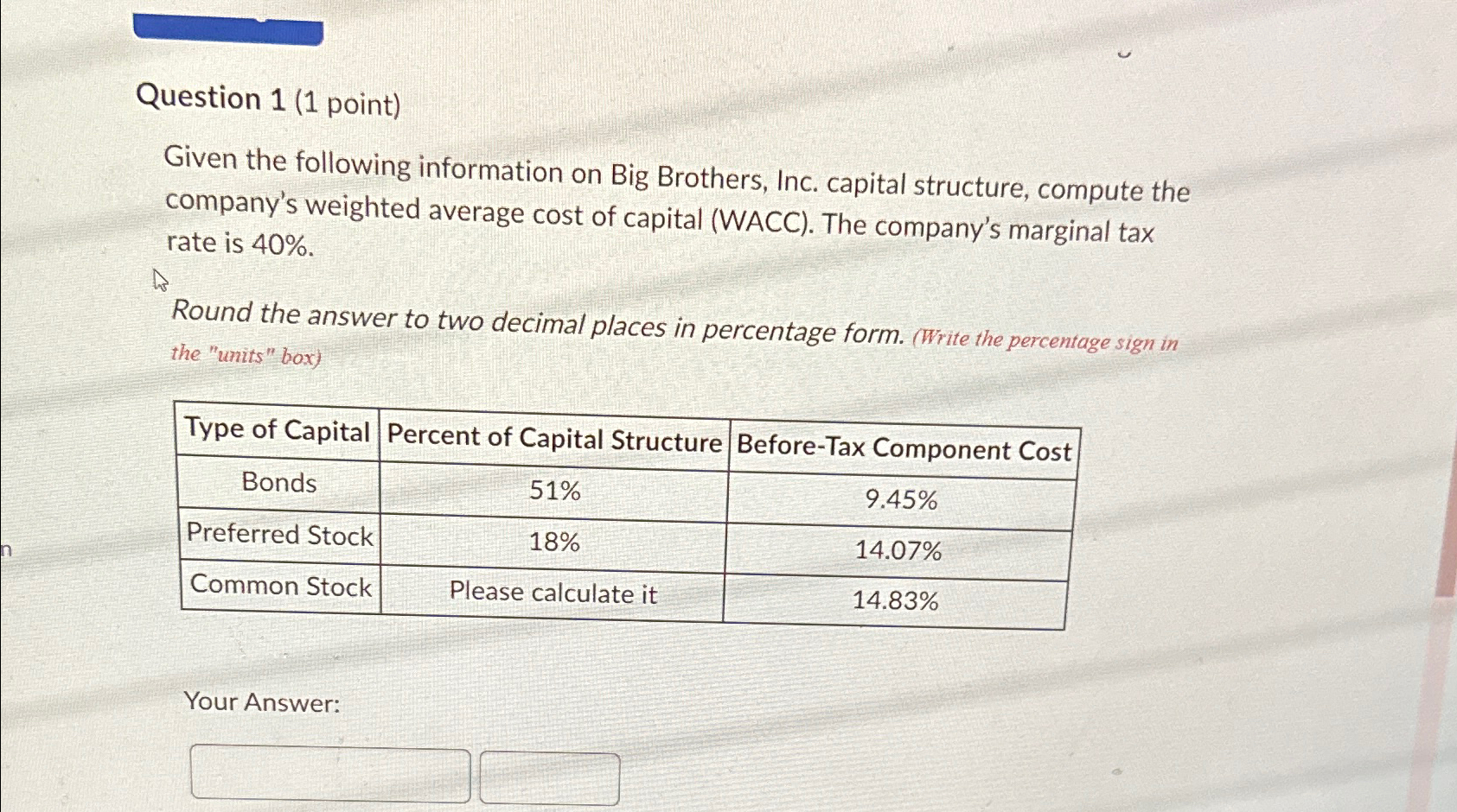  Question 1(1 point) Given the following information on Big Brothers, Inc.