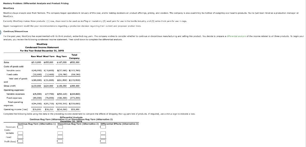 Mastery Problem: Differential Analysis and Product Pricing WoolCorp WoolCorp buys sheeps wool