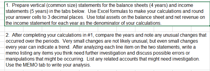  1. Prepare vertical (common size) statements for the balance sheets (4