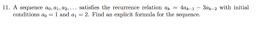  11. A sequence ao, a1,a2,.. satisfies the recurrence relation ak -