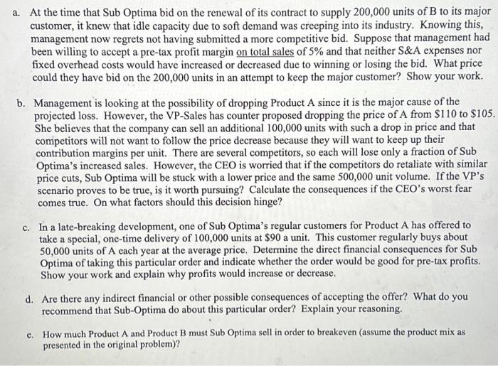 at less than full utilization of its capacity. It has two product