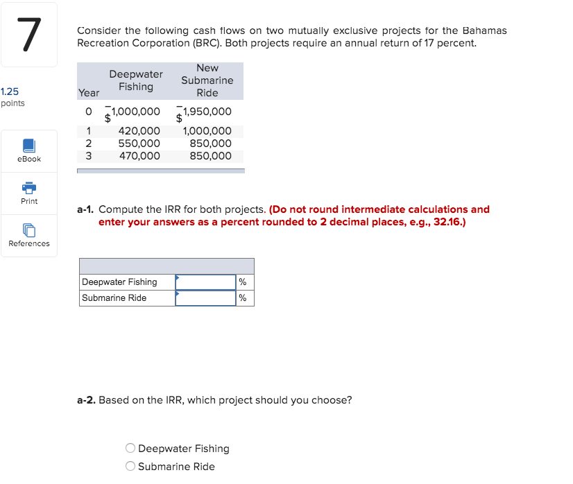 Year voor Cash Flows 0 $ 9,500 1 -4,900 2 -3,600 3