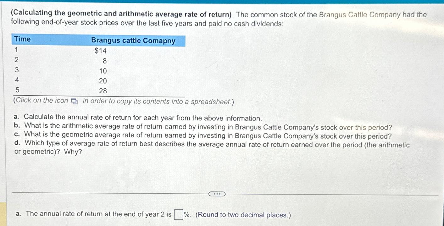  (Calculating the geometric and arithmetic average rate of return) The common