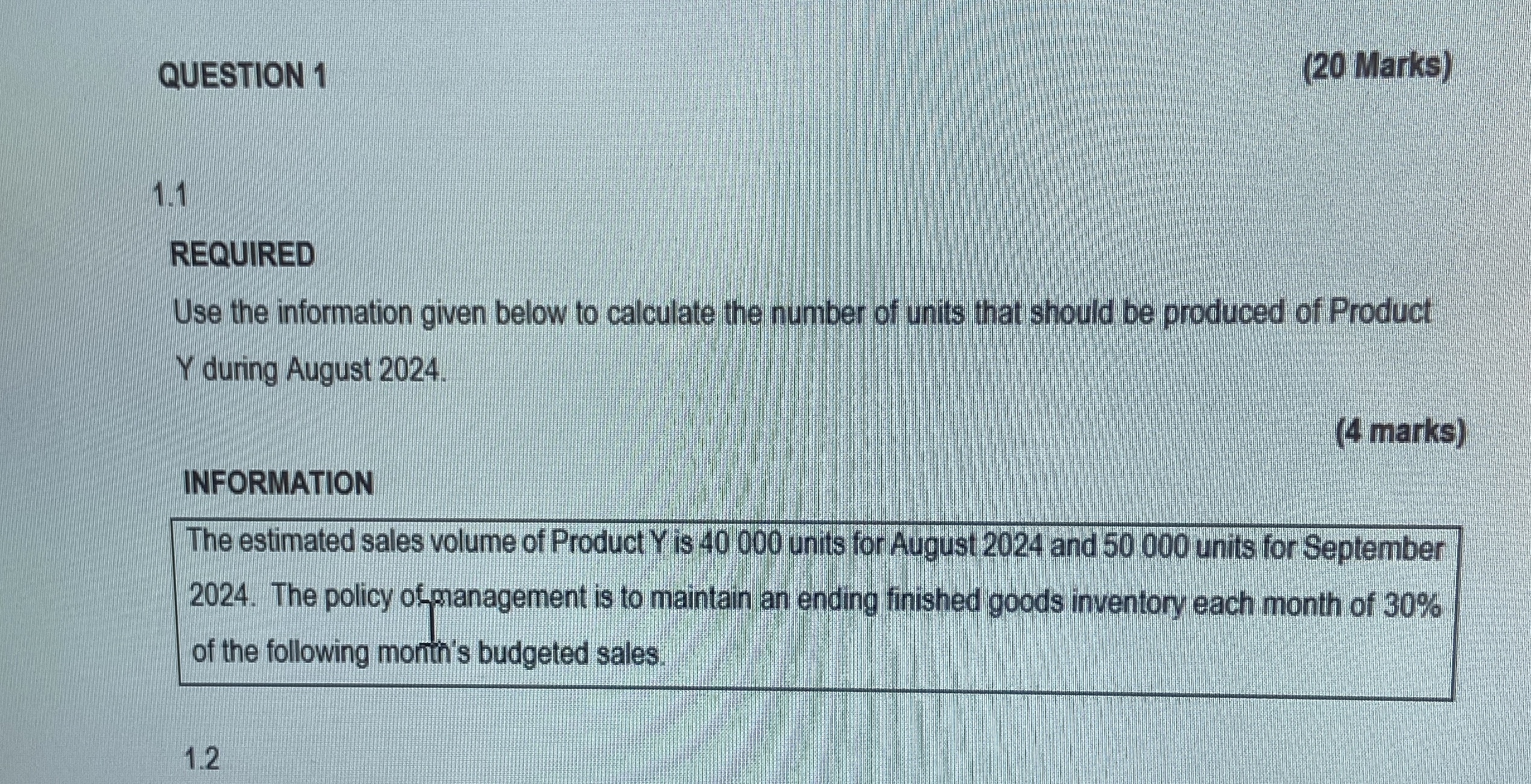  QUESTION 1 (20 Marks) 1.1 REQUIRED Use the information given below