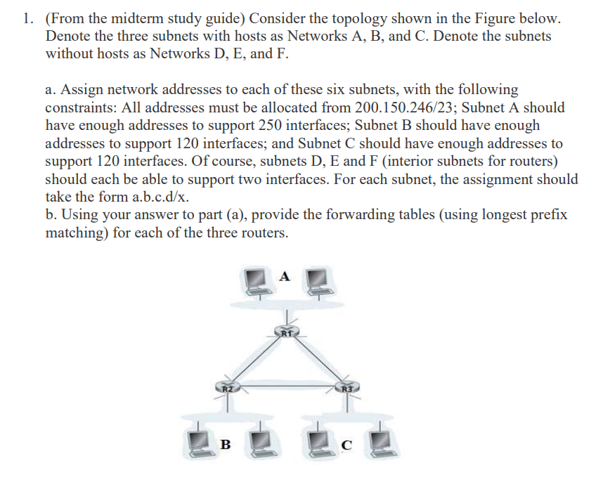  (From the midterm study guide) Consider the topology shown in the