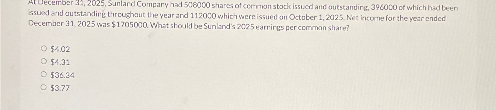  At December 31,2025, Sunland Company had 508000 shares of common stock