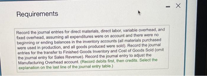  Please help! Requirements Record the journal entries for direct materials, direct