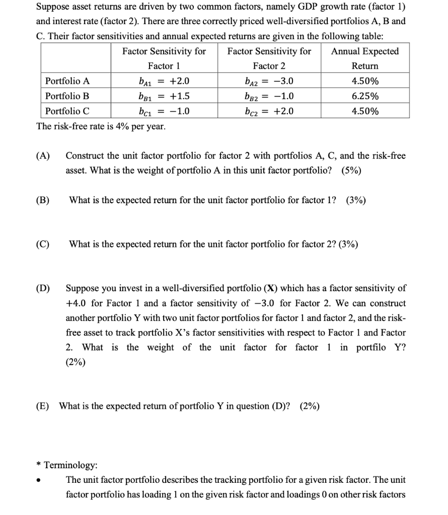  Suppose asset returns are driven by two common factors, namely GDP