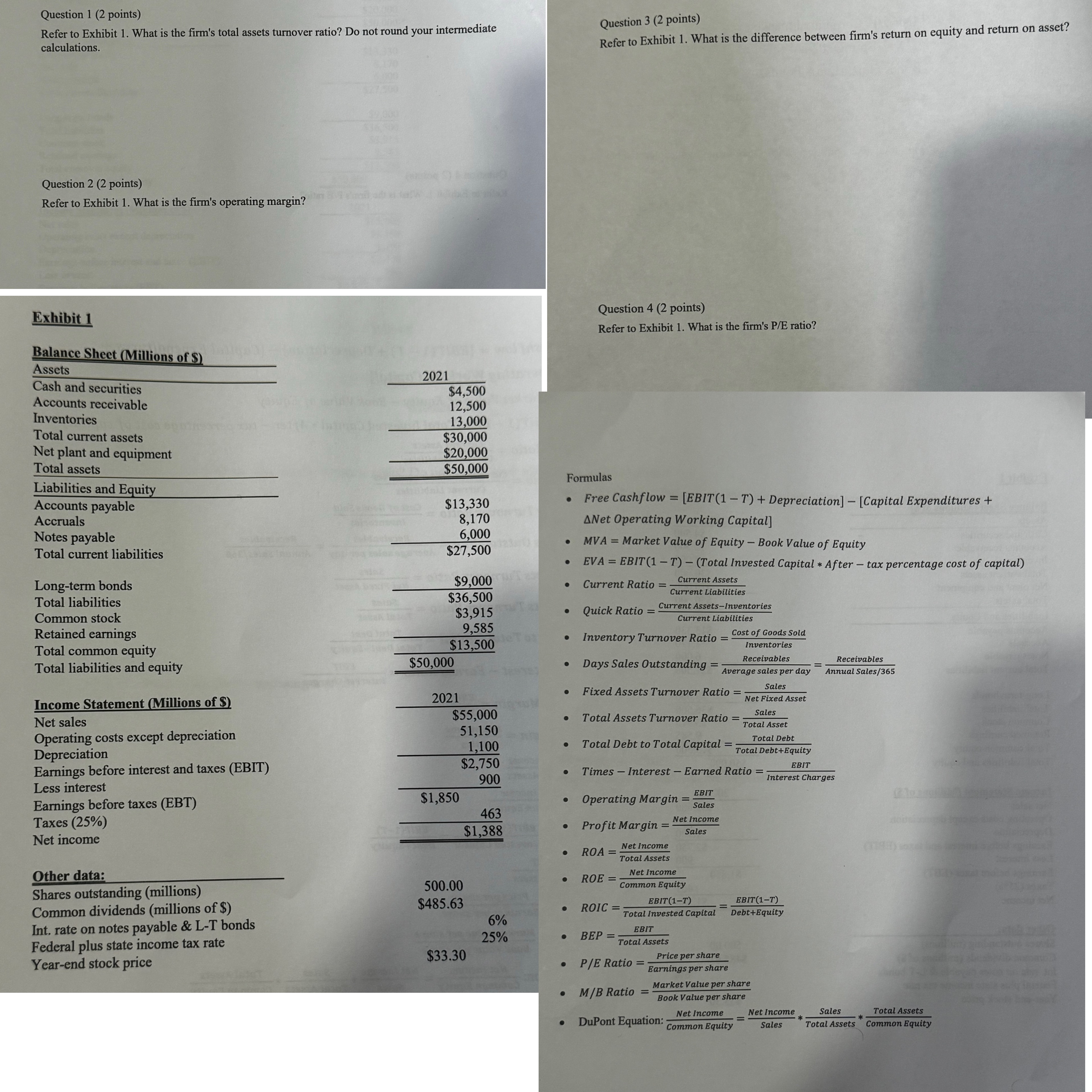 Question I (2 points) Refer to Exhibit 1. What is the firm's