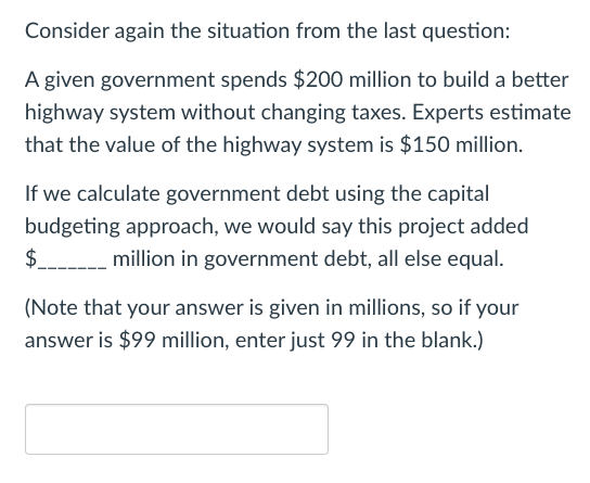 a better highway system without changing taxes. Experts estimate that the value