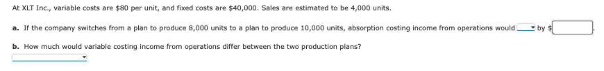  At XLT Inc., variable costs are $80 per unit, and fixed