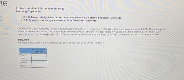  16 Problem: Module 2 Textbook Problem 16 Learning Objectives: 2-9 Calculate
