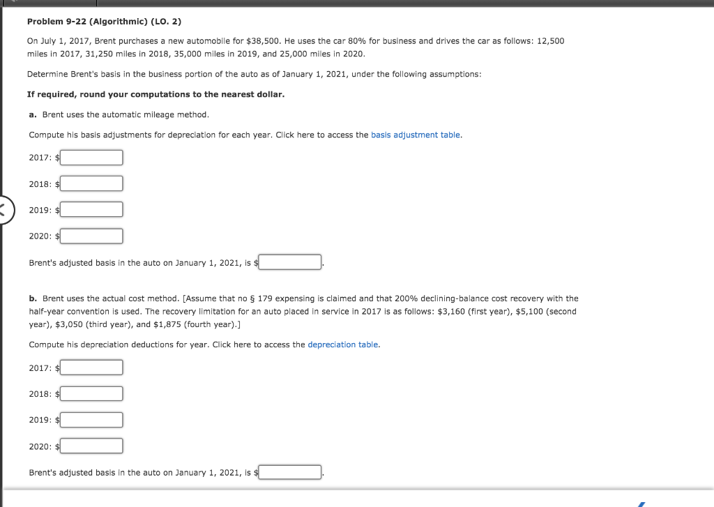  Problem 9-22 (Algorithmic) (LO. 2) On July 1, 2017, Brent purchases
